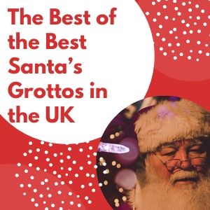 The Best Of The Best Santa’s Grottos In The UK