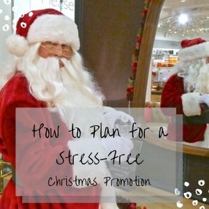 How To Plan For A Stress-Free Christmas Promotion