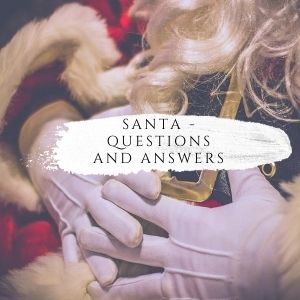 Santa - Questions And Answers.