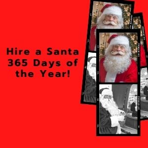 Hire A Santa 365 Days Of The Year!