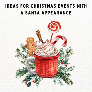 Ideas For Christmas Events With A Santa Appearance