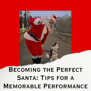 Becoming The Perfect Santa Tips For A Memorable Performance