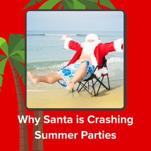 Santa Crashes Summer Parties